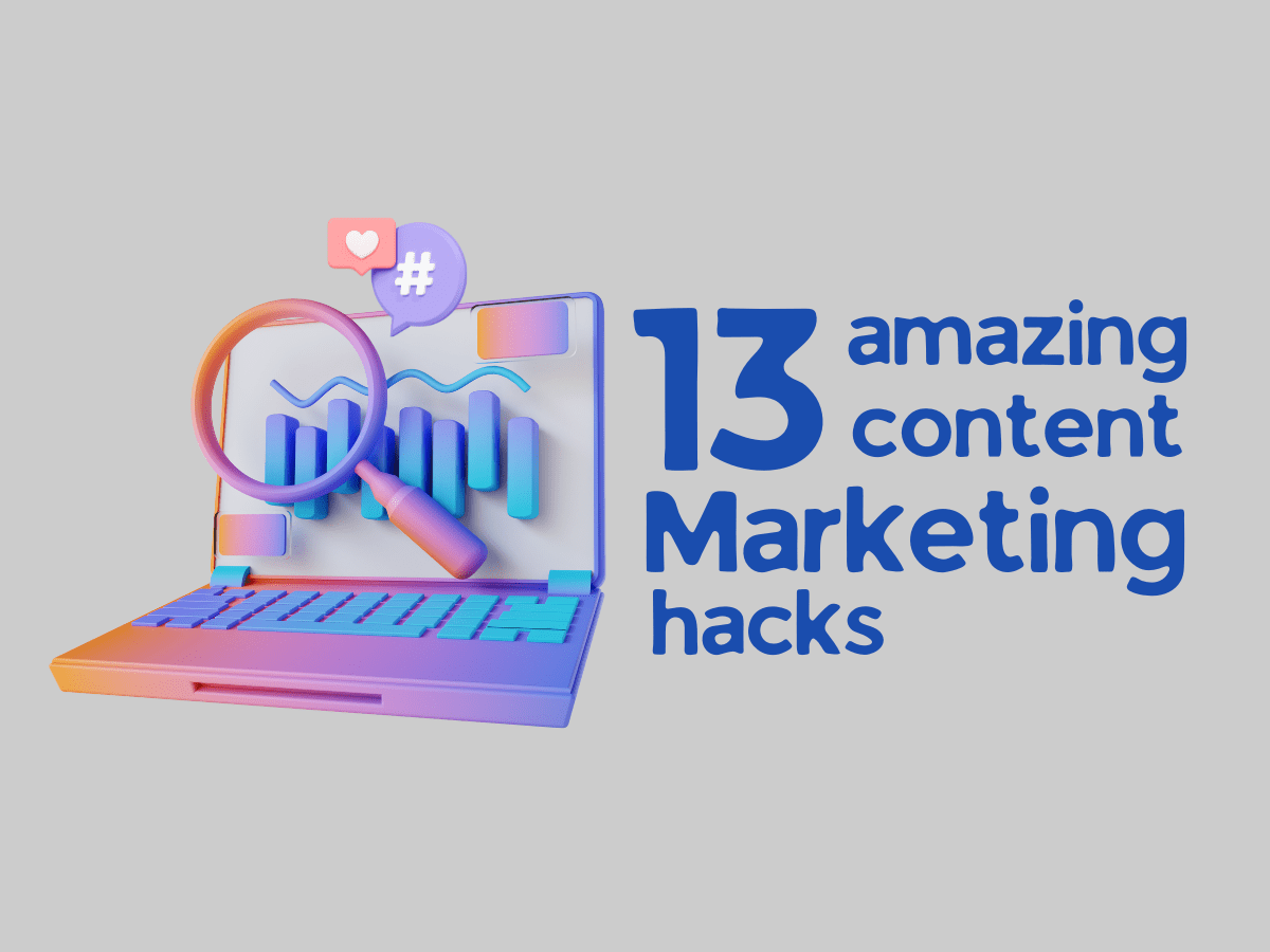 Our 13 Best Content Marketing Tips... Ever!