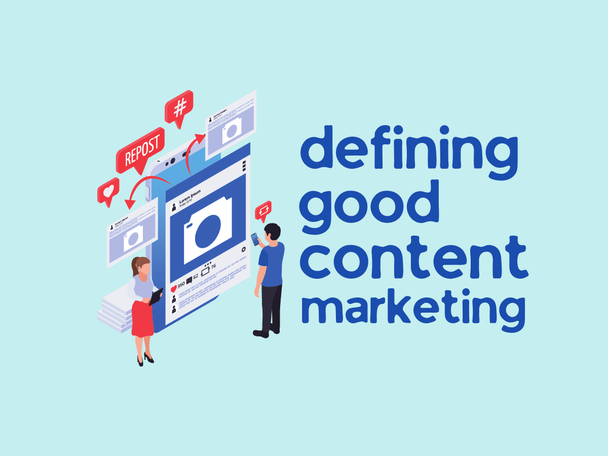 What is good content marketing?