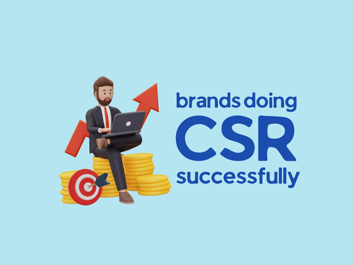 Brands Doing CSR Successfully