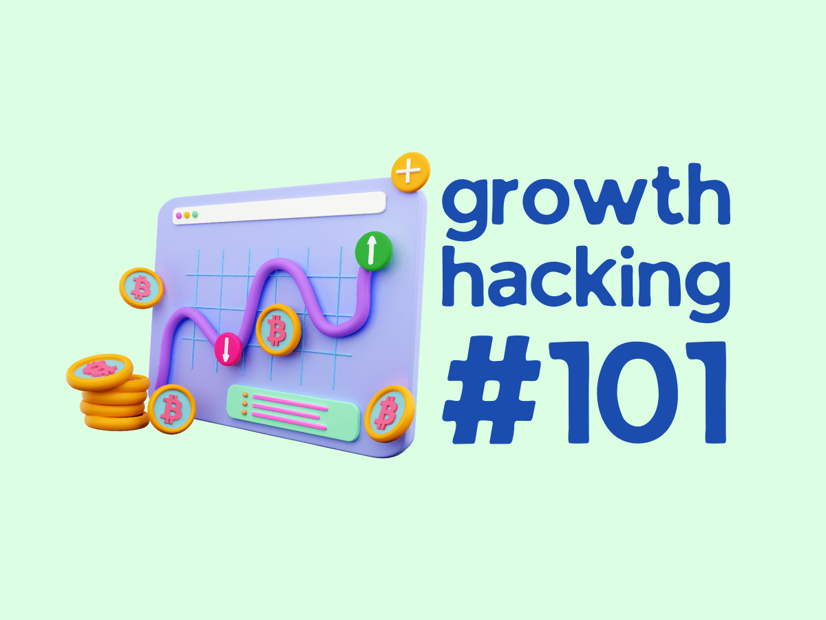 Growth Hacking #101