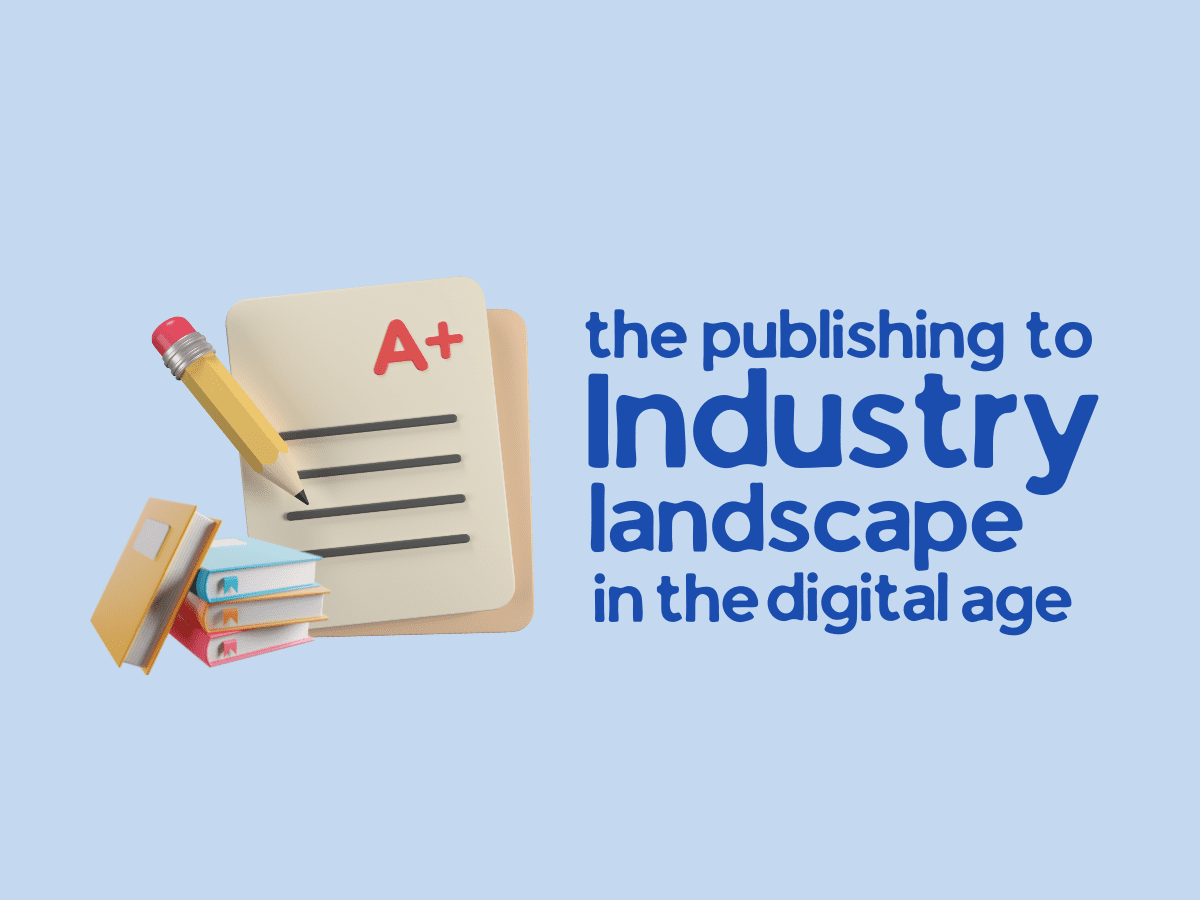 The Publishing Industry Landscape in The digital Age