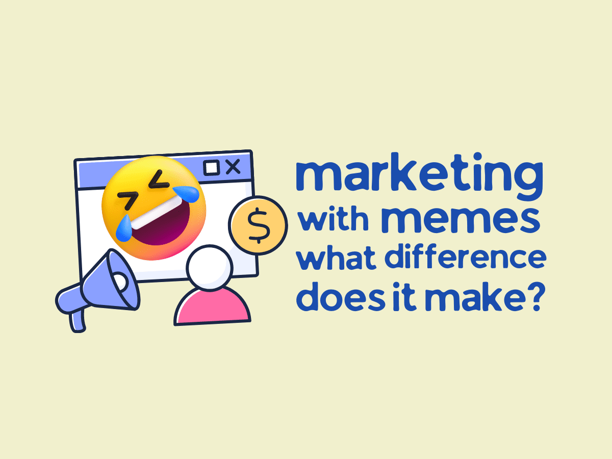 Marketing With Memes What difference it Makes?