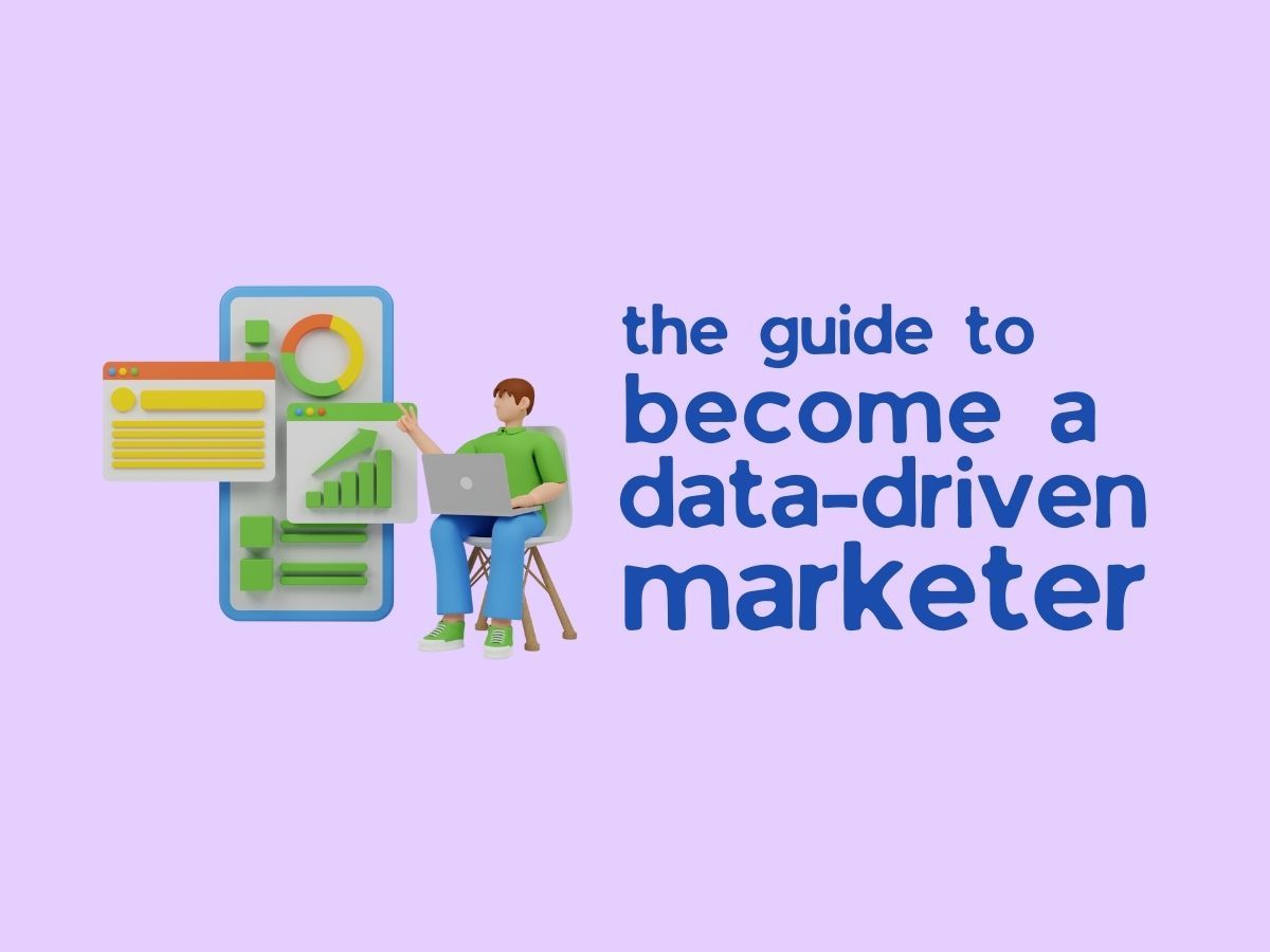 Guide to becoming Data-driven Marketer