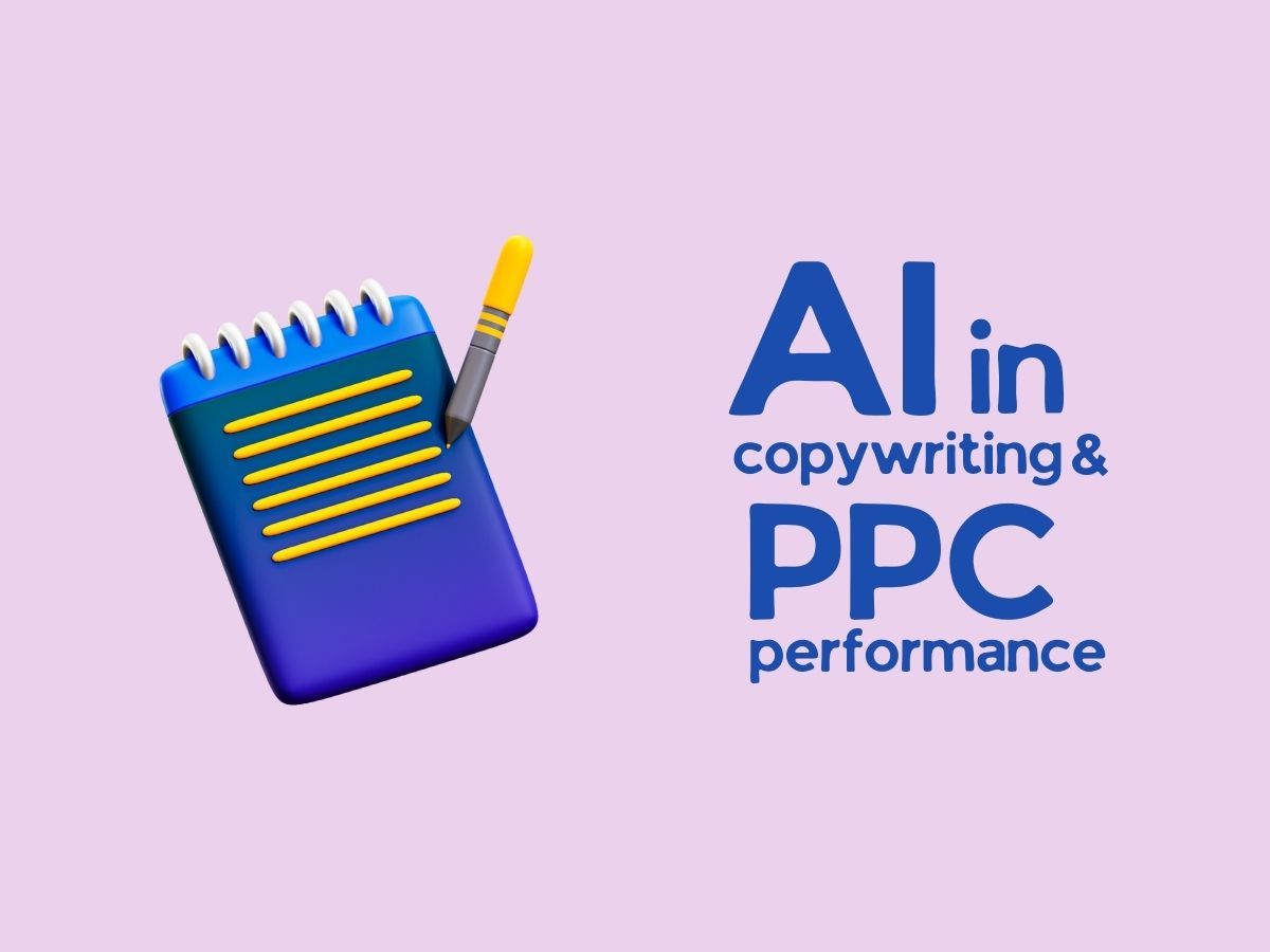 AI copywriting and PPC performance